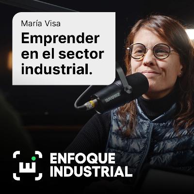 Emprender en la industria 4.0: La visión de María Visa, CEO de MTS Tech