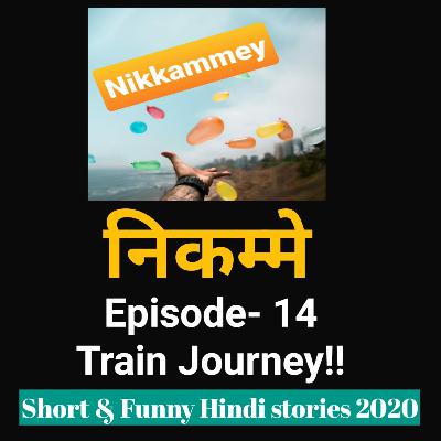 Nikkammey 14 - Train Journey I Tales I Funny Hindi StoriesI Hindi Kahani I ComedyI Short story