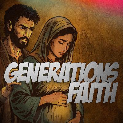 09-13-2025 Generations Faith