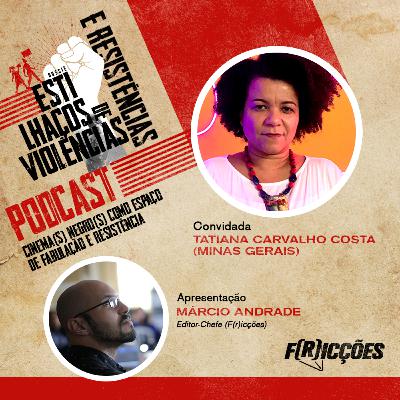 04 | Cinema(s) negro(s) como espaço de fabulação e resistência 04 | Cinema(s) negro(s) como espaço de fabulação e resistência