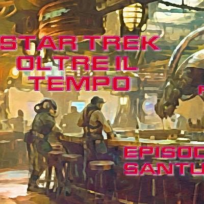 Star Trek: Oltre il tempo. Episodio 9: Santuario. Parte 2 di 2