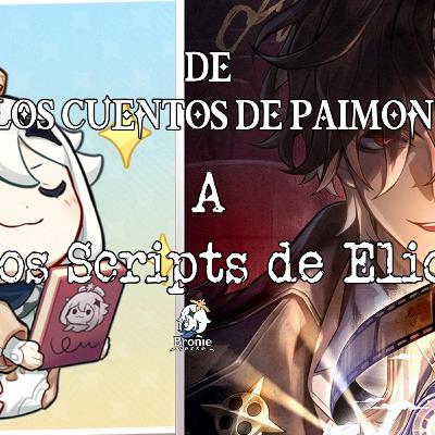 Episodio Final: De Los cuentos de Paimon a Los Scripts de Elio