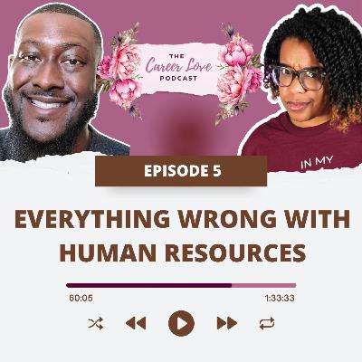 Everything Wrong with HR with HR’s Agent of Chaos Everything Wrong with HR with HR’s Agent of Chaos