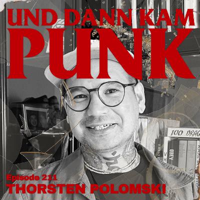 211: Thorsten Polomski (BUBONIX, SIX REASONS TO KILL, EAU-DC, MORPH, LYVTEN, HATHORS) - Und dann kam Punk