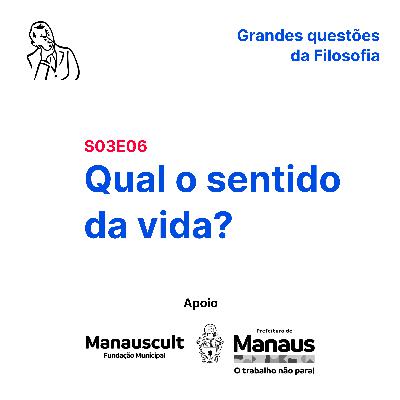 Qual o sentido da vida? (S03E06) Qual o sentido da vida? (S03E06)