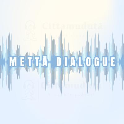 Mettā Dialogue