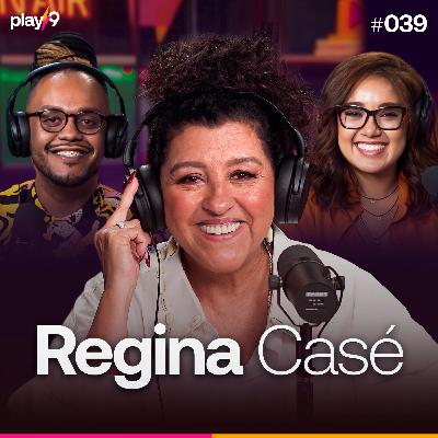 REGINA CASÉ - Pod da Play || EP039 REGINA CASÉ - Pod da Play || EP039