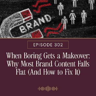 When Boring Gets a Makeover: Why Most Brand Content Falls Flat (And How to Fix It) When Boring Gets a Makeover: Why Most Brand Content Falls Flat (And How to Fix It)