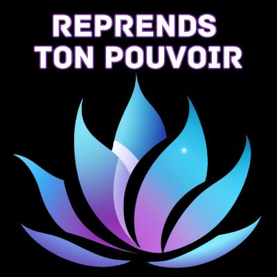 Ep. 4 : Comment la méditation peut t'aider à reprendre ton pouvoir? Ep. 4 : Comment la méditation peut t'aider à reprendre ton pouvoir?