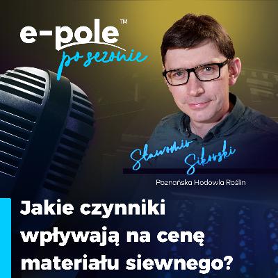 Jakie czynniki wpływają na cenę materiału siewnego? | Sławomir Sikorski - PHR