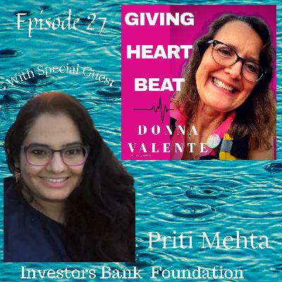 Episode 27 - Interview with Priti Mehta - Managing Director Foundation Operations, Investors Bank Episode 27 - Interview with Priti Mehta - Managing Director Foundation Operations, Investors Bank