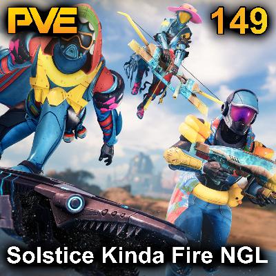 Solstice Kinda Fire NGL - Ep. 149