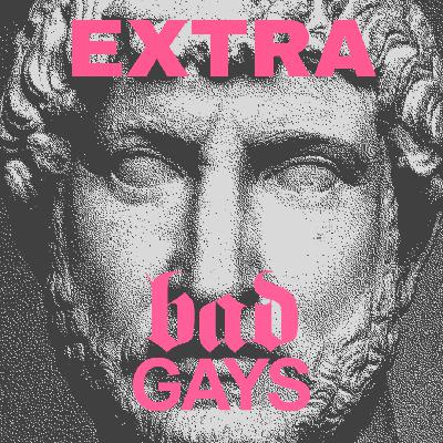 TRAILER: Extra Bad Gays June 2025, The Second: Touring, Representation, and Gaggony Guncles