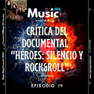 Héroes: Silencio y Rock&Roll. Analizamos el documental Héroes: Silencio y Rock&Roll. Analizamos el documental