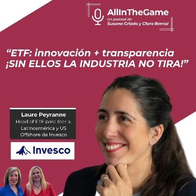 Laure Peyranne, Head of ETF para Iberia, Latinoamérica y US Offshore de Invesco: “ETF: innovación + transparencia"