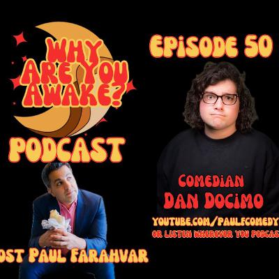 Why Are You Awake Podcast Teaser: Comedian Dan Docimo Why Are You Awake Podcast Teaser: Comedian Dan Docimo