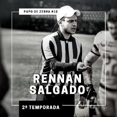 S02E10 - Papo de Zebra: "Quero montar uma arbitragem experiente" - entrevista com Rennan Salgado, árbitro do DF.