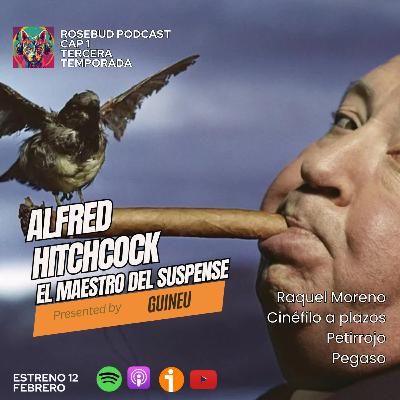 Alfred Hitchcock, El maestro del suspense.