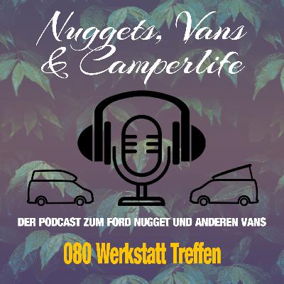 Folge 080 – Treffen sich zwei Nuggets in der Werkstatt