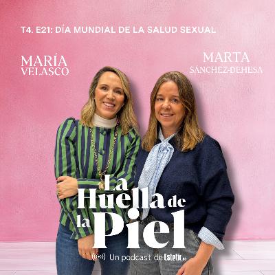 T4. E21. Marta Sánchez-Dehesa: Salud sexual femenina T4. E21. Marta Sánchez-Dehesa: Salud sexual femenina