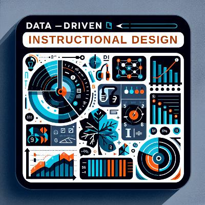 Why Data-Driven Instructional Design Matters
