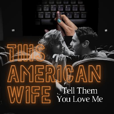 Consent or Control: Discussing Tell Them You Love Me with Director Nick August-Perna
