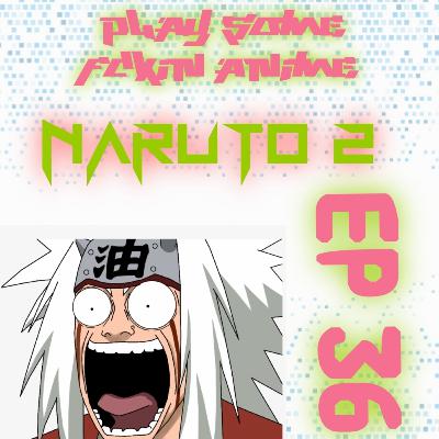 EP. 36 NARUTO 2
