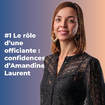 🎙️ Épisode 1 : Le rôle d’une officiante : confidences d’Amandine Laurent