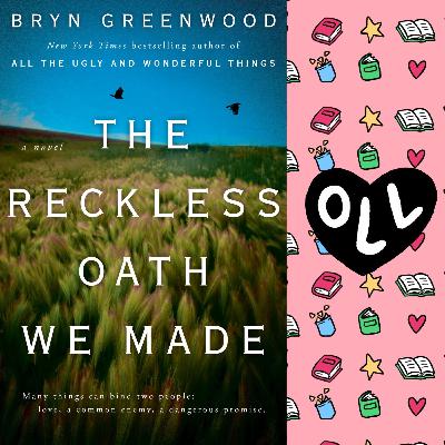 49 The Reckless Oath We Made by Bryn Greenwood