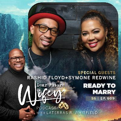 Ready to Marry (Guests: Rashid Floyd and Symone Redwine)