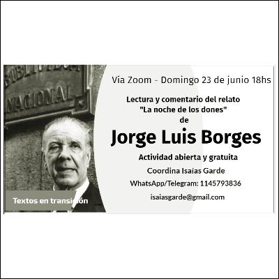 #30 Isaías Garde - Lectura y comentario de "La noche de los dones" de Jorge Luis Borges