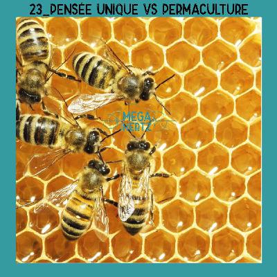 23_Permaculture vs Pensée Unique