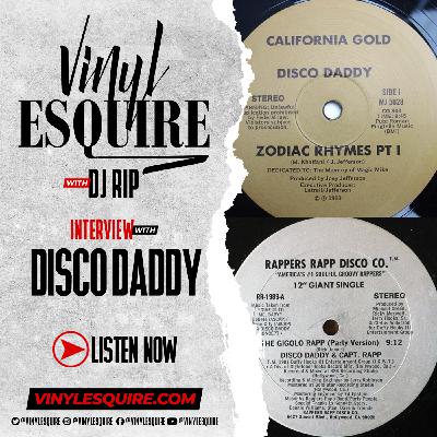 Episode 60: VINYL ESQUIRE INTERVIEWS DISCO DADDY Episode 60: VINYL ESQUIRE INTERVIEWS DISCO DADDY