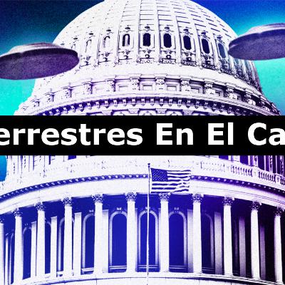 Episode 17: Extraterrestres en el Capitolio de los Estados Unidos?