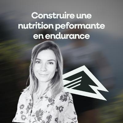 Construire une nutrition performante en endurance - Marie Koeberlé