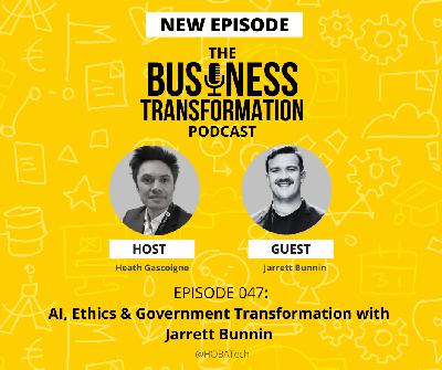 🎙️ AI, Ethics & Government Transformation with Jarrett Bunnin (Ep. 047)