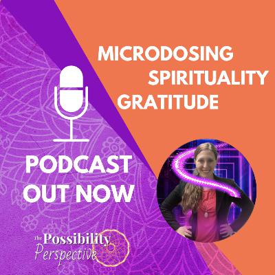 Microdosing Spirituality: Gratitude