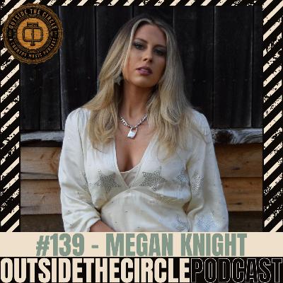 Ep. 139 Megan Knight