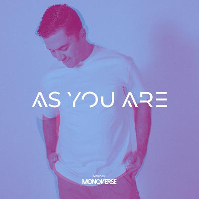 As You Are 039 with Monoverse As You Are 039 with Monoverse