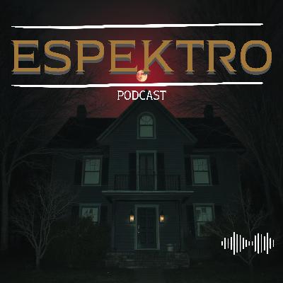 HISTORIAS DE TERROR: CASAS EMBRUJADAS Y OBJETOS MALDITOS | ESPEKTRO PODCAST