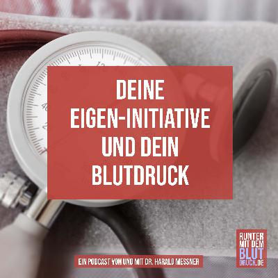 Deine Eigeninitiative und dein Blutdruck