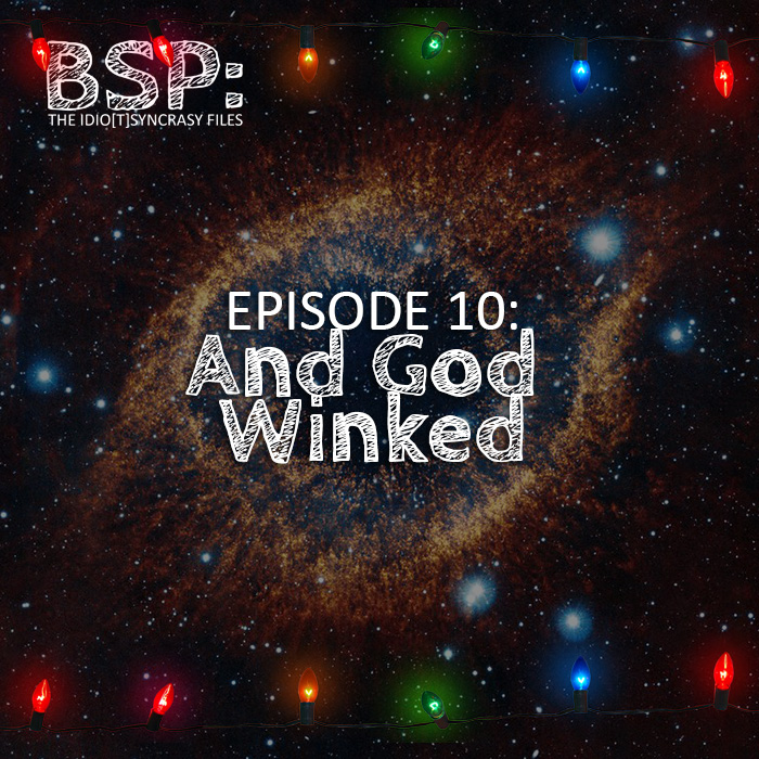 Episode 10: And God Winked