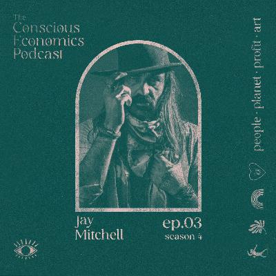S4.E3 Crafting the conscious economy: Unfiltered wisdom for every creative entrepreneur ft. bespoke hat-maker, Jay Mitchell S4.E3 Crafting the conscious economy: Unfiltered wisdom for every creative entrepreneur ft. bespoke hat-maker, Jay Mitchell