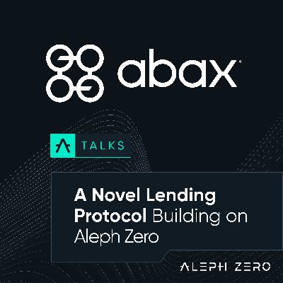 Abax: A Novel Lending Protocol Building on Aleph Zero