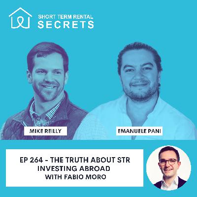 Ep 264 - The Truth About STR Investing Abroad with Fabio Moro Ep 264 - The Truth About STR Investing Abroad with Fabio Moro