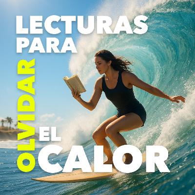 PLANETA LABERINTO EXTRA. Lecturas para Olvidar el calor. 18 libros y cómics que disfrutar en verano PLANETA LABERINTO EXTRA. Lecturas para Olvidar el calor. 18 libros y cómics que disfrutar en verano