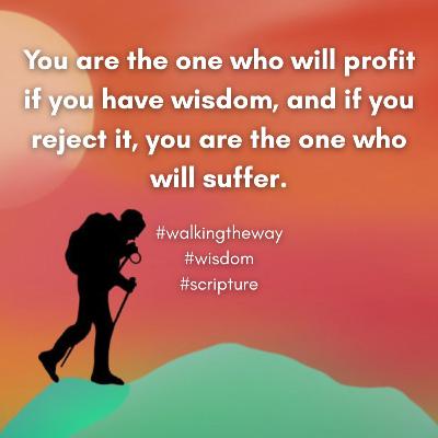 Walking the Way 6th October 2025 - Choose wisdom Walking the Way 6th October 2025 - Choose wisdom