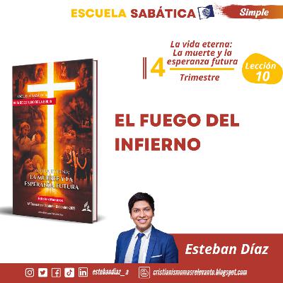Lección 10: El fuego del infierno | 4° Trimestre 2022 Escuela Sabática