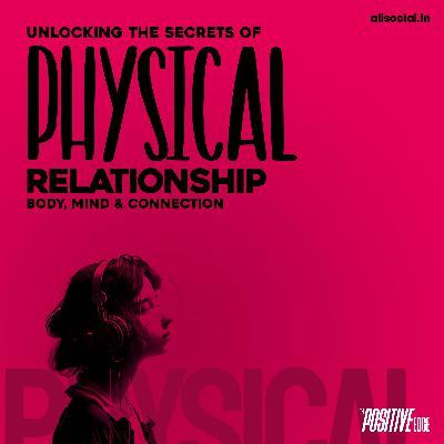 Unlocking the Secrets of Physical Relationships #3 Unlocking the Secrets of Physical Relationships #3