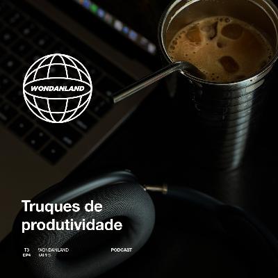 T3E4 - Truques de produtividade